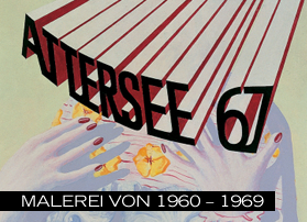 Malerei von 1960 - 1969 © Attersee